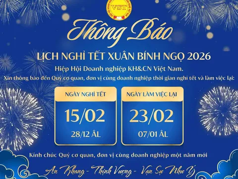 Hiệp Hội Doanh nghiệp KH&CN Việt Nam: Thông báo lịch nghỉ tết xuân Bính Ngọ 2026